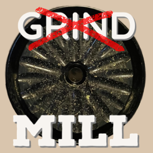 flower mill ad - X grind, yes mill