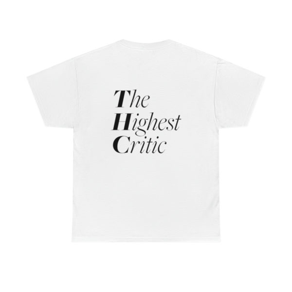 "Carrying The Highest Critic On My Back" T Shirt - Image 3