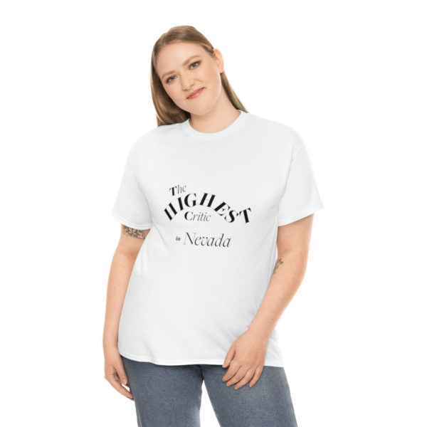 "The Highest Critic in Nevada" T Shirt - Image 13