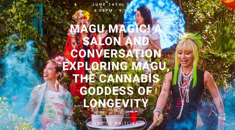 2023-06-22 14_45_33-Magu Magic! A salon and conversation exploring Magu, the cannabis goddess of lon